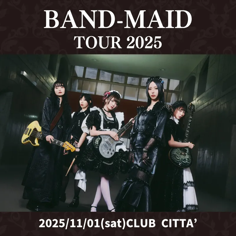 BAND-MAID TOUR 2025